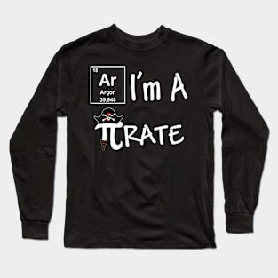 Ar I'M A Pirate Math Science Geek Long Sleeve T-Shirt